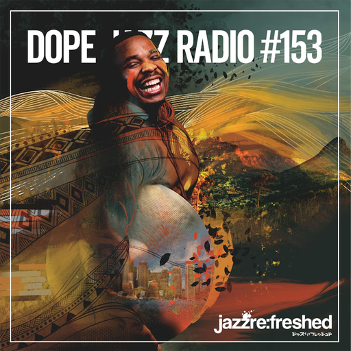 DOPE JAZZ RADIO #153