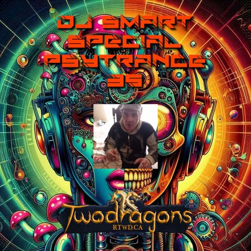 Special Psytrance 35 DJ Smart Radio TwoDragons 12.12.2024