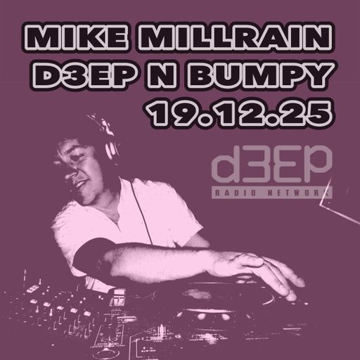 Mike Millrain - Deep 'n' Bumpy (19/12/25)