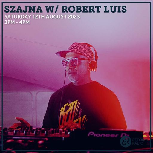 Szajna w/ Robert Luis 12th August 2023