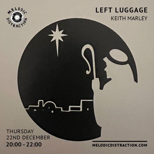Left Luggage with Keith Marley (December '22)