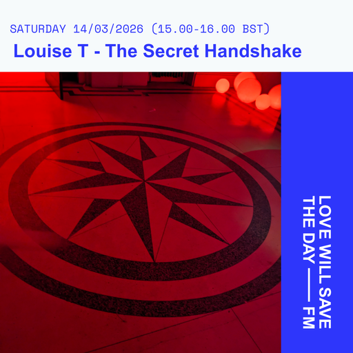 2026-03-14 The Secret Handshake - Louise T | LWSTD-FM