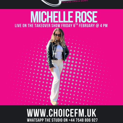 ChoiceFMUK - Michelle Rose - The Takeover Show - 06/01/2026
