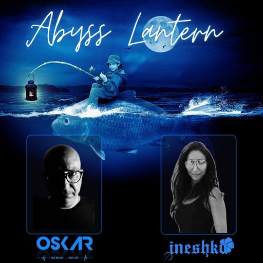 Collaboration mix - OSKAR & INESHKA - ABYSS LANTERN