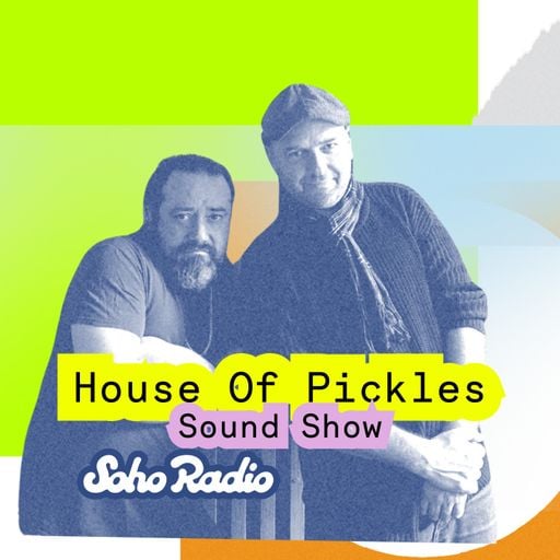 House of Pickles Sound Show (28/09/2025)