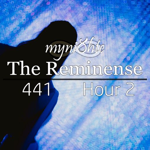 The Reminense 441 - Hour 2
