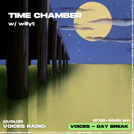 Time Chamber w/ willyt - 10/01/2025 - [Voices Radio]