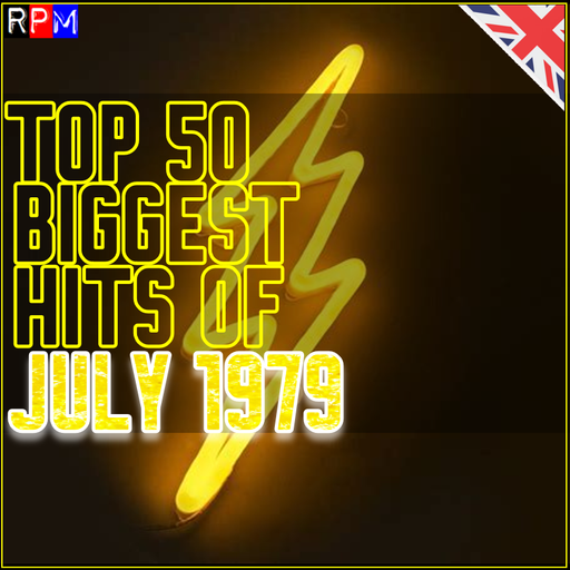 TOP 50 BIGGEST HITS OF JULY 1979 *SELECT EARLY ACCESS*