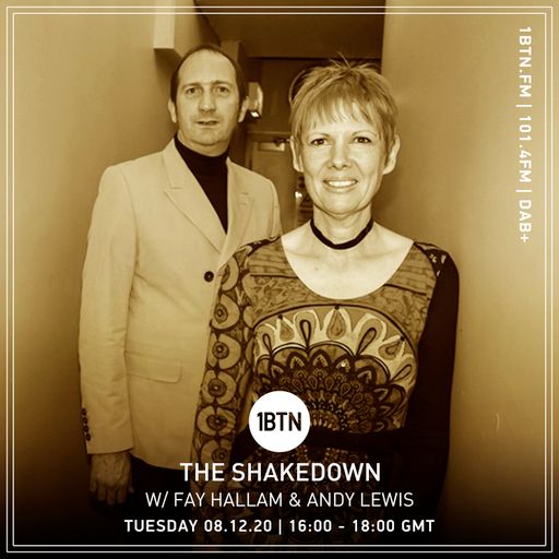 The Shakedown with Fay Hallam & Andy Lewis - 08.12.2020