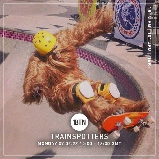 Trainspotters - 07.02.2022