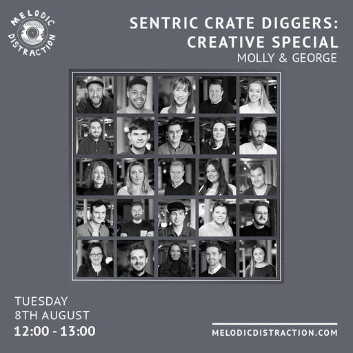 Sentric Crate Diggers with George and Molly (Aug '23)