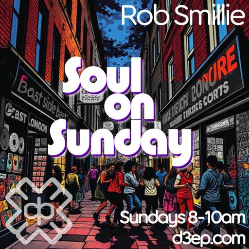 Rob Smillie - Soul On Sunday (16/11/25)