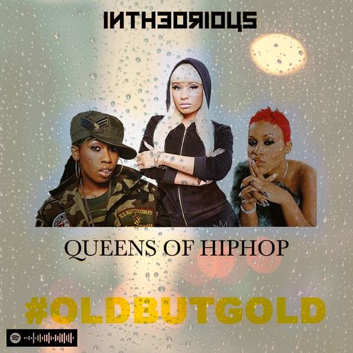 Queens of HipHop #OldButGold Vol 13 2019