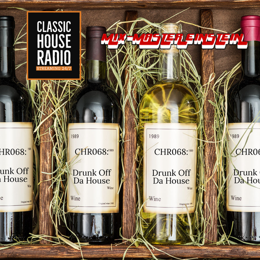 CHR068: Drunk Off Da House