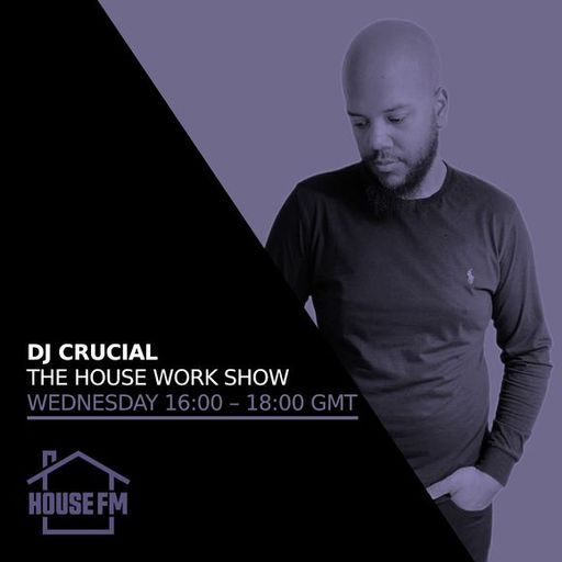 DJ Crucial - The House Work Show - 14 JAN 2026