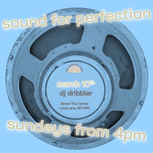 Sound For Perfection 10 March 2024 - DJ Dribbler