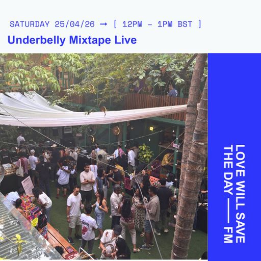 2026-04-25 Underbelly Mixtape Live | LWSTD-FM