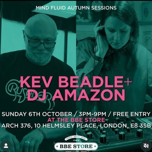 DJ Amazon #BBESTORE For Kev Beadle's Mind Fluid 6th Oct 2024