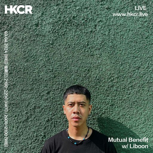 Mutual Benefit w/ Liboon - 03/04/2024