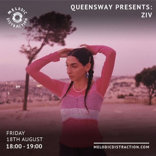 Queensway Presents ZIV (August '23)