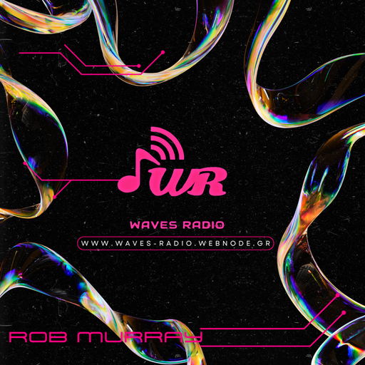 ROB MURRAY for Waves Radio #145