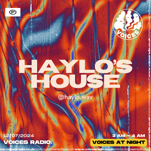 Haylos House - 12/07/24 - [Voices Radio]
