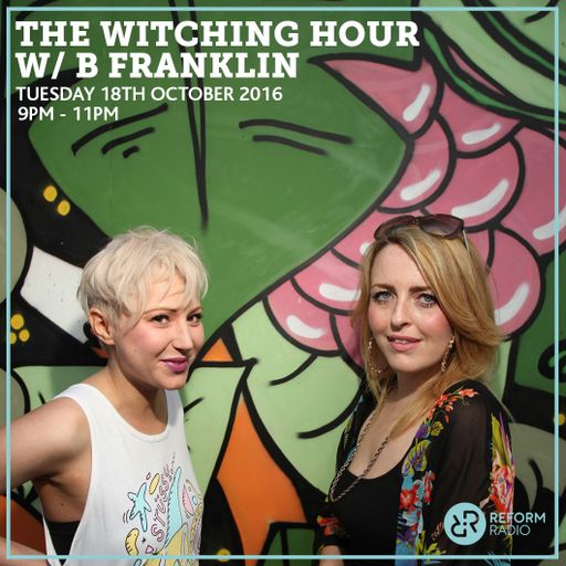 The Witching Hour 18th October 2016