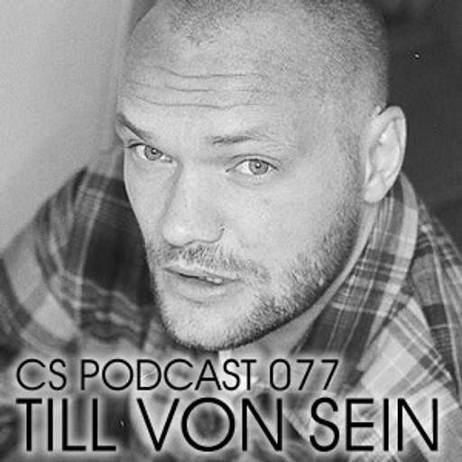 CS Podcast 077: Till Von Sein