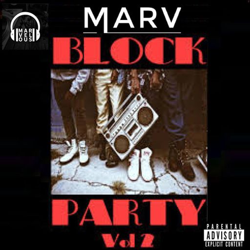 MARV BLOCK PARTY PT. 2