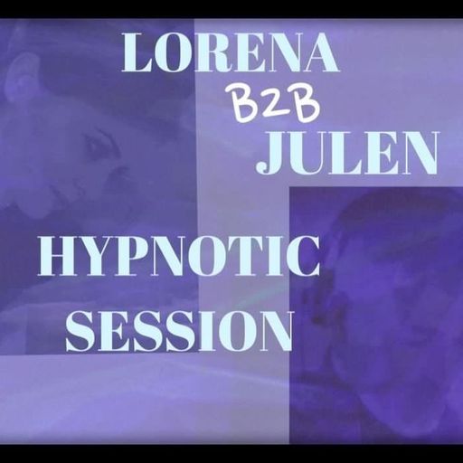 LORENA B2B JULEN HYPNOTIC SESSION