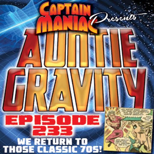 Episode 233 / Auntie Gravity