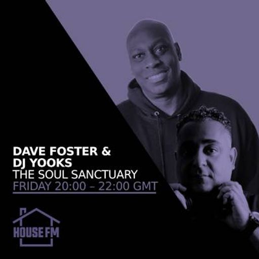 Dave Foster & DJ Yooks - The Soul Sanctuary 10 MAY 2024