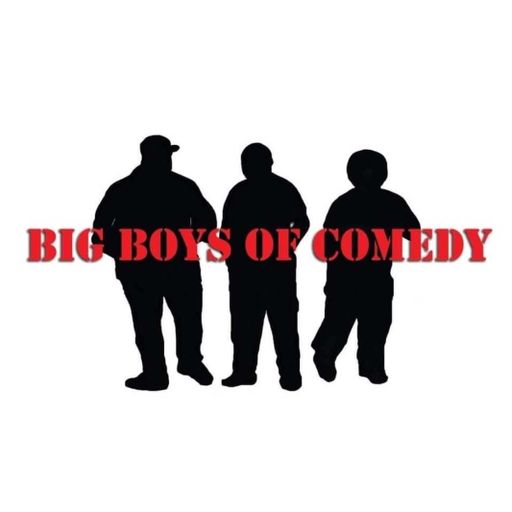 Big Boys Of Comedy 2-19-23
