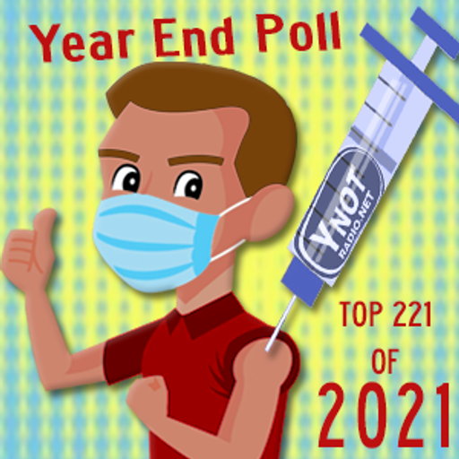 Y-Not's Top 221 of 2021 (Part 1)