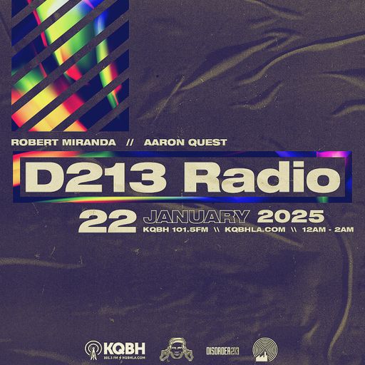 D213 RADIO 01/22/25 - Los Angeles - Underground SubCulture Mix Show