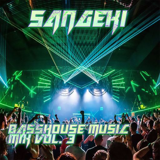 BASS HOUSE MUSIC MIX VOL. 3