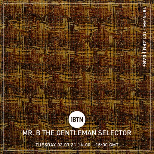 Mr.B. The Gentleman Selector - 02.03.2021