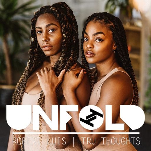 Tru Thoughts: Unfold with Rob Luis - 12.06.2022