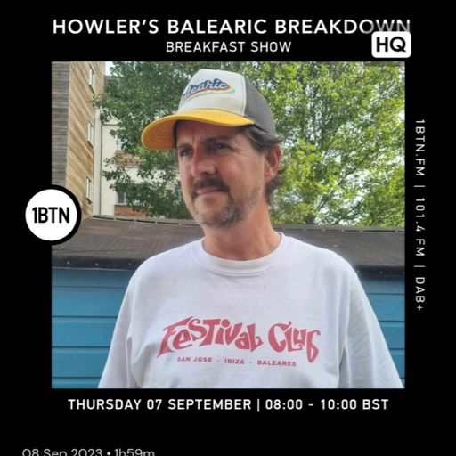 Howler's Balearic Breakfast Breakdown Show - 07.09.23
