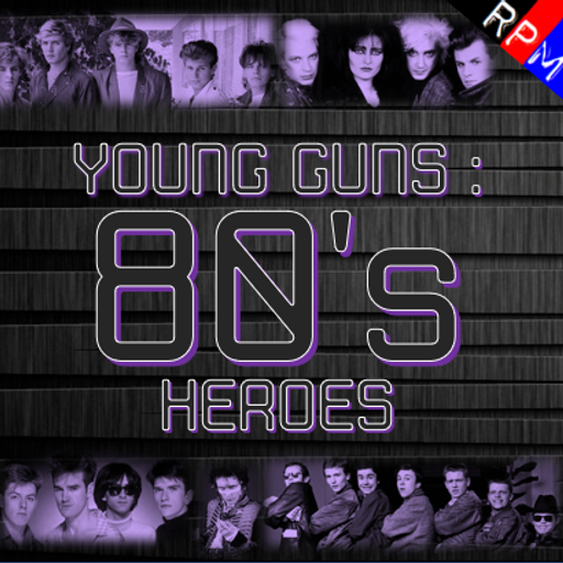 YOUNG GUNS - 80'S HEROES : 16 *SELECT EARLY ACCESS*
