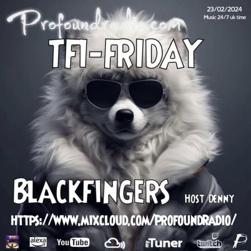 BLACKFINGERS ON TFI FRIDAY 23-02-24