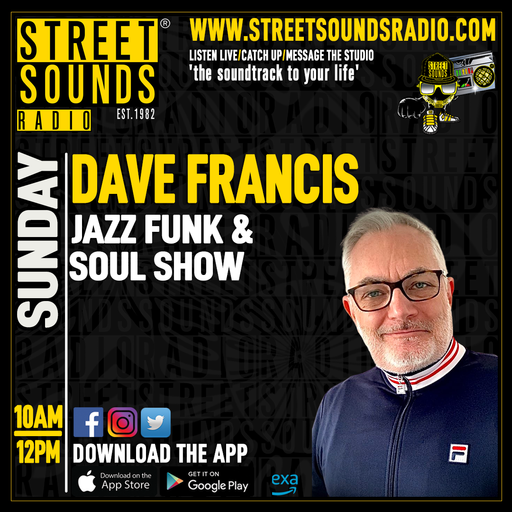 Dave Francis with the Jazz Funk & Soul Show on Street Sounds Radio 1000-1200 26/05/2024