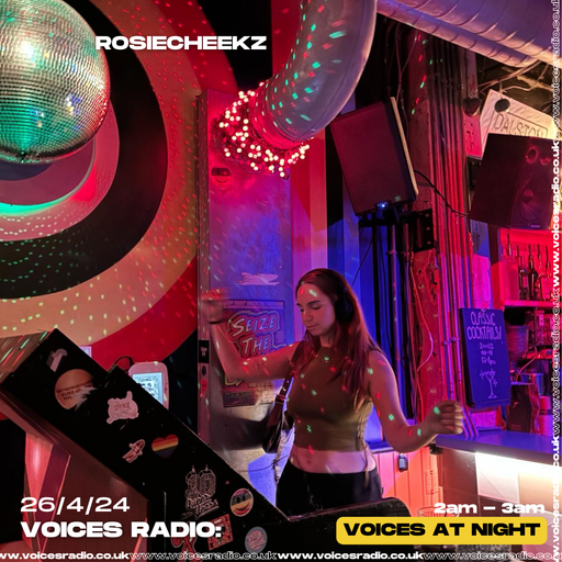 ROSIECHEEKZ - 24/04/24 - Voices Radio