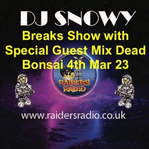 DJ Snowy breaks set with special Guest Dead Bonsai