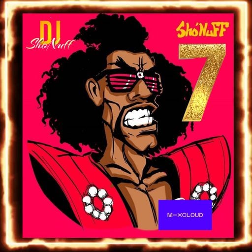 THE SHONUFF 7 SHOW RAP/TRAP/HIP-HOP/REGGAE (DJ SHONUIFF)