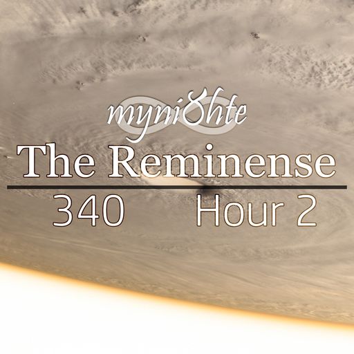 The Reminense 340 - Hour 2