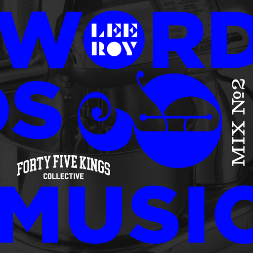 The Forty Five Kings Present Deejay Leeroy (Mix 2)