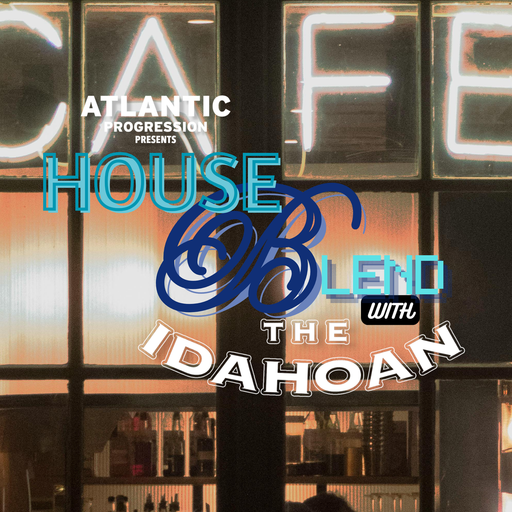 House Blend with The Idahoan - Vol 10
