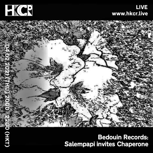 Bedouin Records Salempapi invites Chaperone - 04/02/2021