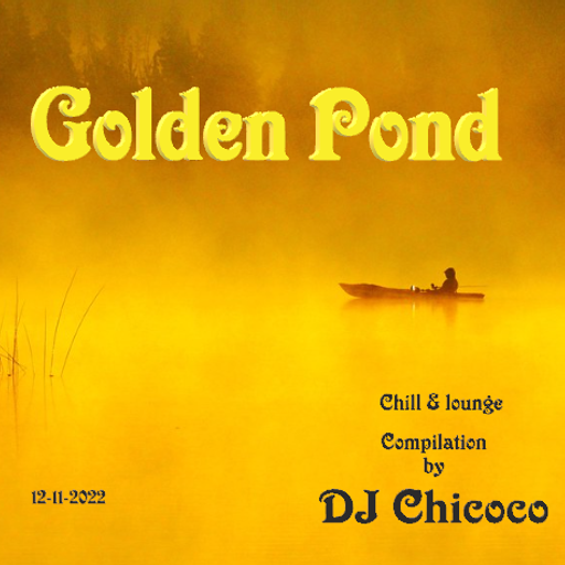 ""Golden Pond""  Chillout & Lounge Compilation